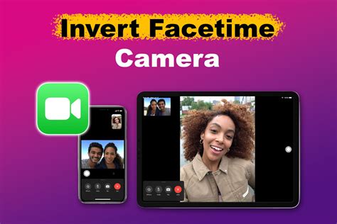 how to flip facetime camera|invert facetime camera from left.